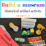 Build-a-museum: Historical Artifact Activity for Grades 5 