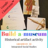 Build-a-museum: Historical Artifact Activity for Grades 9 