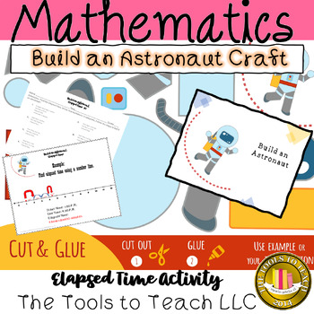 Preview of Build an Astronaut Elapsed Time Craft Activity Worksheet Packet Printable