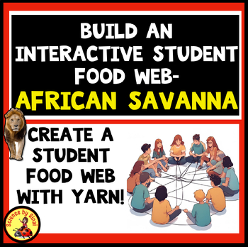 Preview of Build an Interactive STUDENT FOOD WEB!  Food Chain Activity AFRICAN SAVANNA