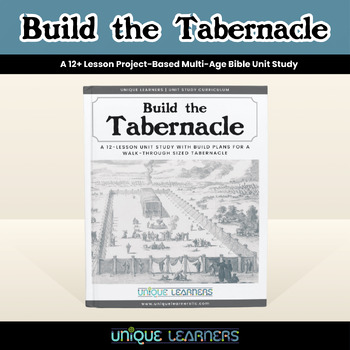 Preview of Build the Tabernacle | 12 Week Unit Study Curriculum