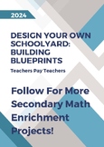 Building Blueprints Project: Design Your Own Schoolyard w/ Rubric