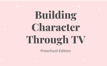 Preview of Building Character in Kids using TV Shows