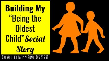 Preview of Building My "Being the Oldest Child" Social Story (INTERACTIVE SEL ACTIVITY)