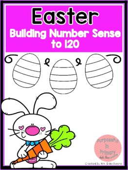 Preview of Building Number Sense to 120 Easter Themed Activities