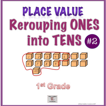 Preview of Building Place Value Concepts #2: Regrouping Ones into Tens