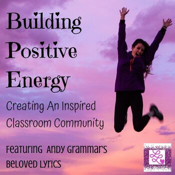 Preview of Building Positive Energy- Creating an Inspired Classroom Community