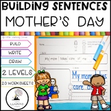 Building Sentences Mothers Day | Kindergarten First Grade Writing