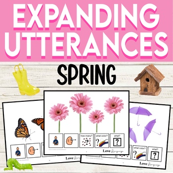 Preview of Expanding Utterances | Build Sentences: Spring | Increasing MLU | Speech Therapy