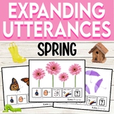 Expanding Utterances | Build Sentences: Spring | Increasin