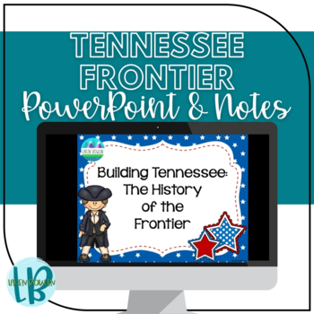 Preview of Tennessee Frontier PowerPoint & Notes
