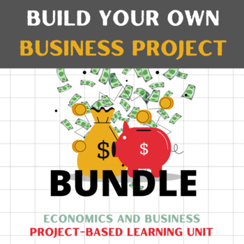Preview of Building Your Own Business Project-Based Learning Unit  - Economics