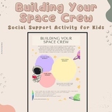 Building Your Space Crew | Support System Worksheet