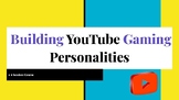 Building Youtube Gaming Personalities: Lesson 1