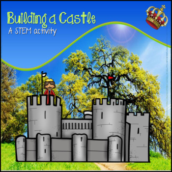 Preview of Building a Castle:  A STEAM Project
