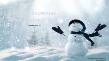 Preview of Building a Snowman Winter Gross Motor/PT PowerPoint Interactive Activity