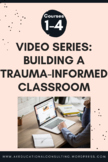 Building a Trauma-Informed School BUNDLE - Complete Series