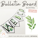 Bulletin Board Banner | Botanical Editable Bunting | Moder