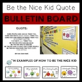 Bulletin Board: Be the Nice Kid 