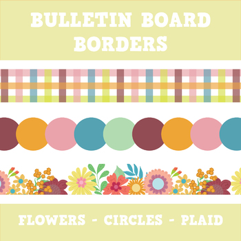 Bulletin Board Borders | 3 Border Designs | Flowers - Circles - Plaid