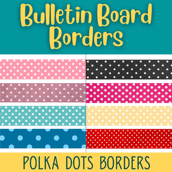 Bulletin Board Borders | Polka Dots Borders | 25 Designs | Printable ...
