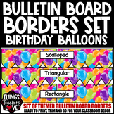 Bulletin Board Borders Set - BIRTHDAY BALLOONS - HAPPY BIR