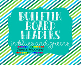 Bulletin Board Headers Set in Blues and Greens