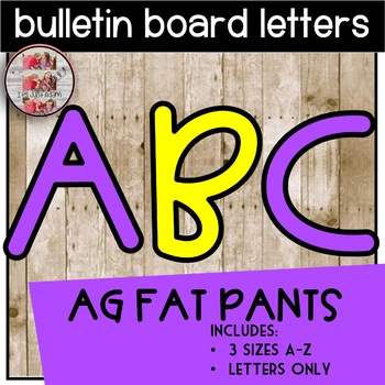 Bulletin Board Letters A-Z Font Type AG Fat Pants by It's Just Adam