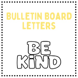 Bulletin Board Letters- Be Kind