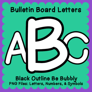 Bulletin Board Letters: Black Outline Be Bubbly Font Style Bulletin Set