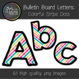 Bulletin Board Letters: Colorful Stripe Dots (Classroom Decor)