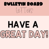 Bulletin Board Letters | Have a Great Day!