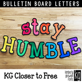 Bulletin Board Letters: KG Closer to Free Letters