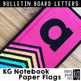 Bulletin Board Letters: KG Notebook Paper Flags