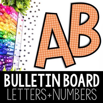 Printable Bulletin Board Letters & Numbers | Orange Gingham by Miss B's ...