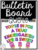 Bulletin Board Quote: You're in For a Treat, Kindergarten 