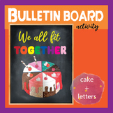 Bulletin Board idea with letters / We All Fit Together Cake