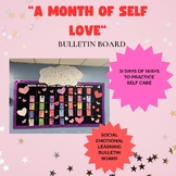 Bulletin Decor "A Month of Self Love" -Self Care,  SEL, Advisory