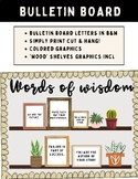 Bulletin board: Words of Wisdom