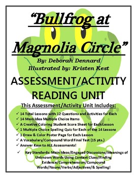 Preview of Bullfrog at Magnolia Circle Reading/Assessment 90 Page New & Improved CCSS Unit!
