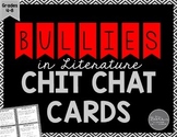 Bullies in Literature Chit Chat Cards for Grades 4-8