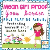 Mean Girl Proof Your Garden: Assertiveness ROLE PLAYING activity