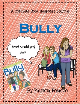 Preview of Bully by Patricia Polacco-A Complete Book Response Journal