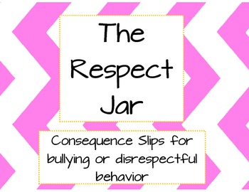 Preview of Bully/Respect Jar Consequence Slips