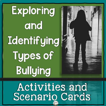 Preview of Bullying Activities - Exploring and Identifying Types of Bullying and Scenarios