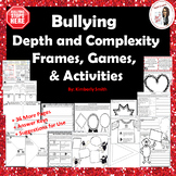 Bullying Depth and Complexity Frames, Games, and Activitie