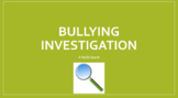 Bullying Investigation WebQuest