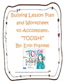 Bullying Lesson to Accompany the book, "TOUGH!" by Erin Frankel