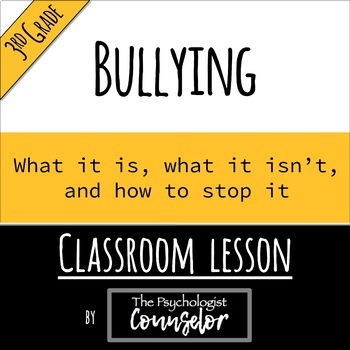 Preview of 3rd Gr. Bullying Lesson - What it is, what it isn't, and how to stop it