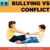 Bullying vs. Conflict Interactive PowerPoint